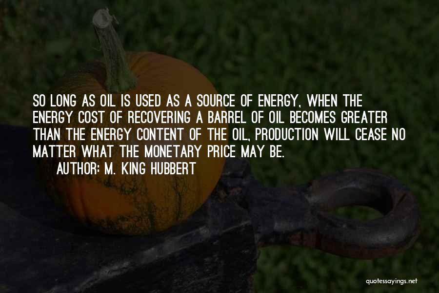 Energy Production Quotes By M. King Hubbert