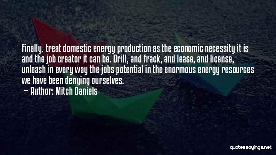 Energy Production Quotes By Mitch Daniels