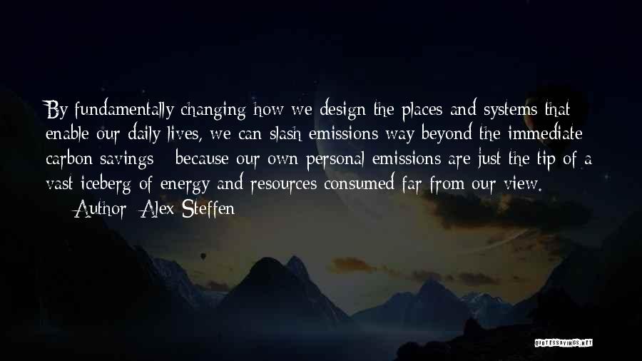 Energy Resources Quotes By Alex Steffen