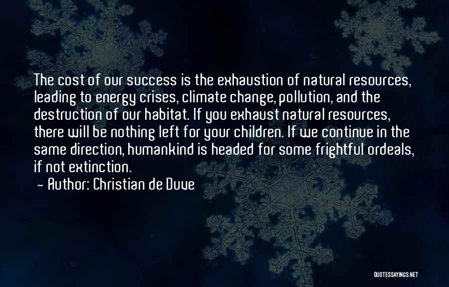 Energy Resources Quotes By Christian De Duve