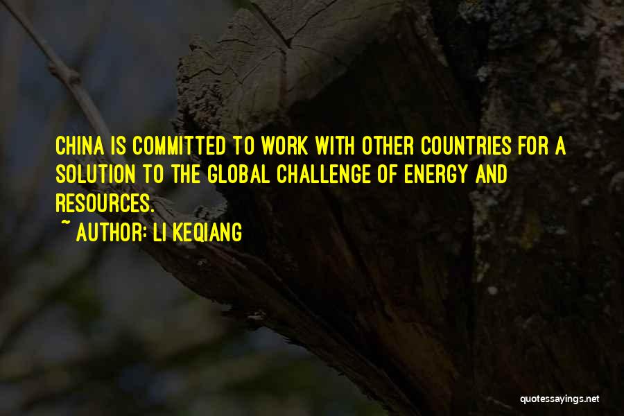 Energy Resources Quotes By Li Keqiang