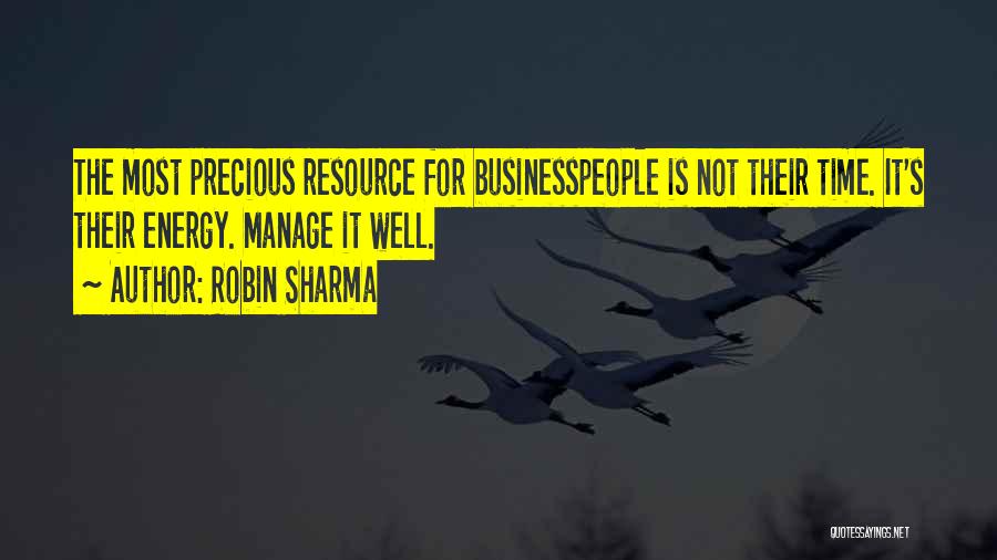 Energy Resources Quotes By Robin Sharma