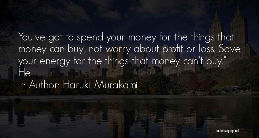 Energy Save Quotes By Haruki Murakami