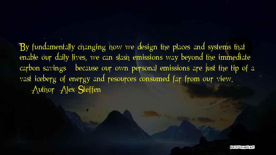 Energy Savings Quotes By Alex Steffen
