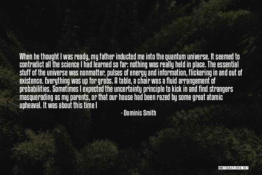 Energy Science Quotes By Dominic Smith