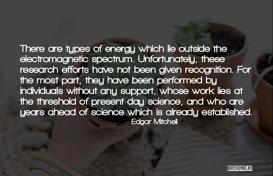 Energy Science Quotes By Edgar Mitchell