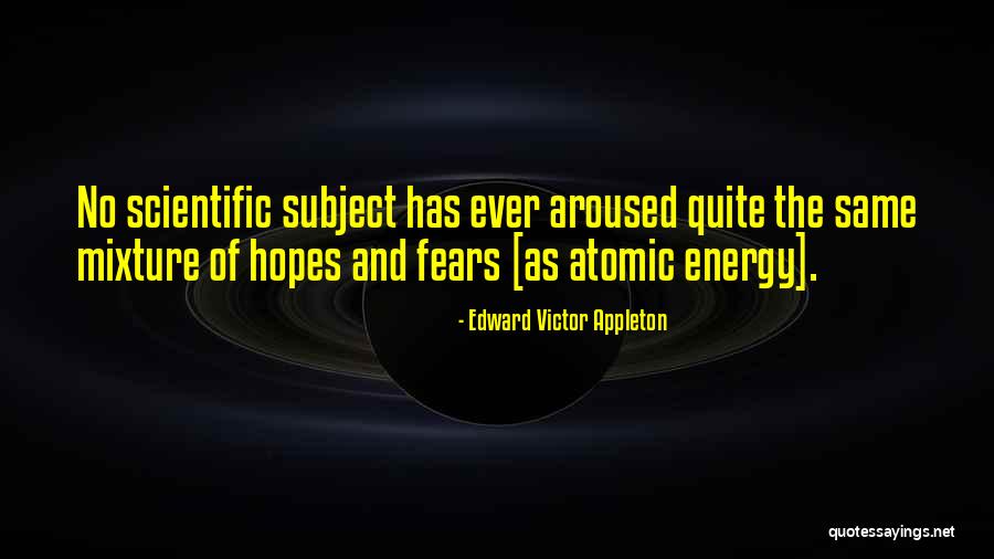 Energy Science Quotes By Edward Victor Appleton