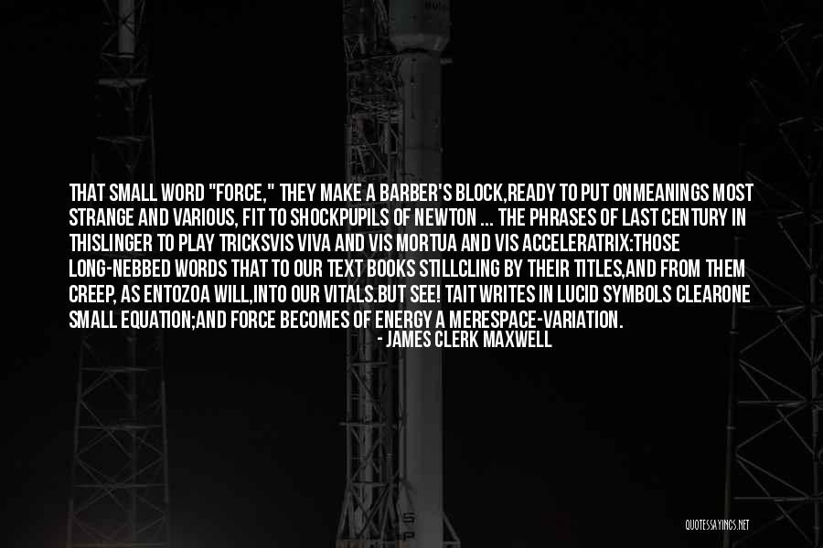 Energy Science Quotes By James Clerk Maxwell