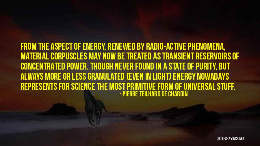 Energy Science Quotes By Pierre Teilhard De Chardin