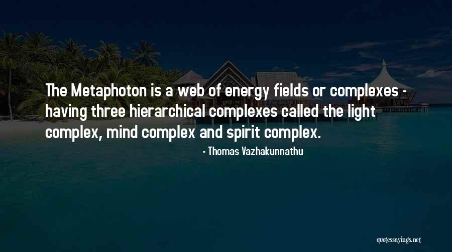 Energy Science Quotes By Thomas Vazhakunnathu