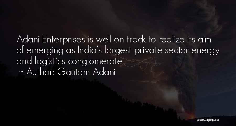 Energy Sector Quotes By Gautam Adani