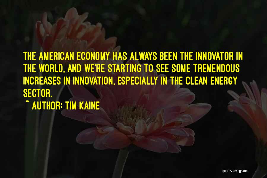 Energy Sector Quotes By Tim Kaine