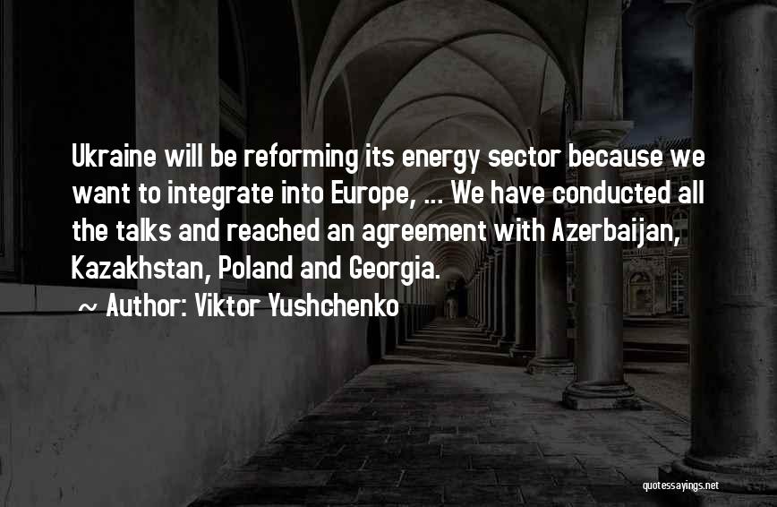 Energy Sector Quotes By Viktor Yushchenko
