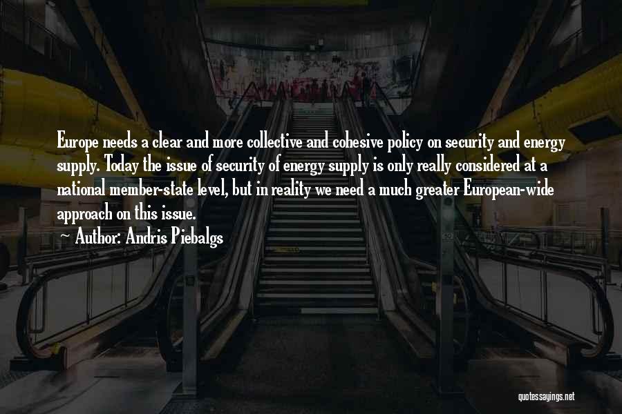 Energy Security Quotes By Andris Piebalgs