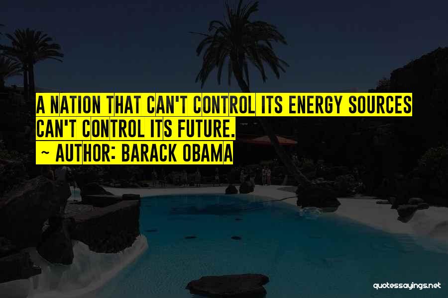 Energy Security Quotes By Barack Obama