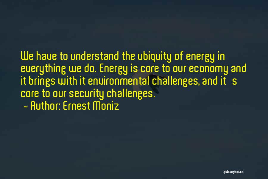 Energy Security Quotes By Ernest Moniz