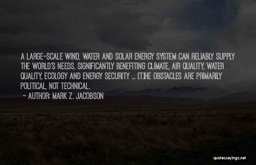 Energy Security Quotes By Mark Z. Jacobson