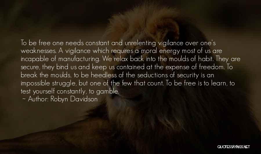 Energy Security Quotes By Robyn Davidson