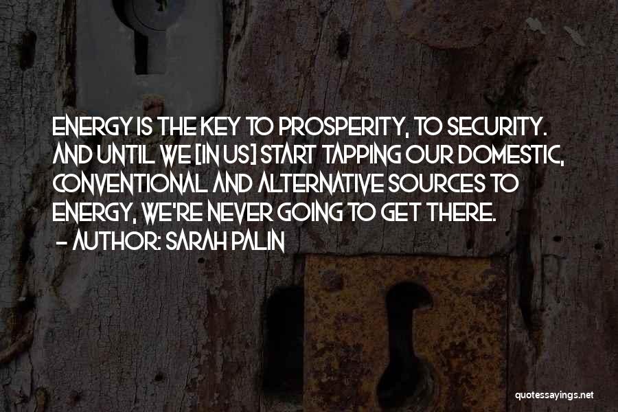 Energy Security Quotes By Sarah Palin