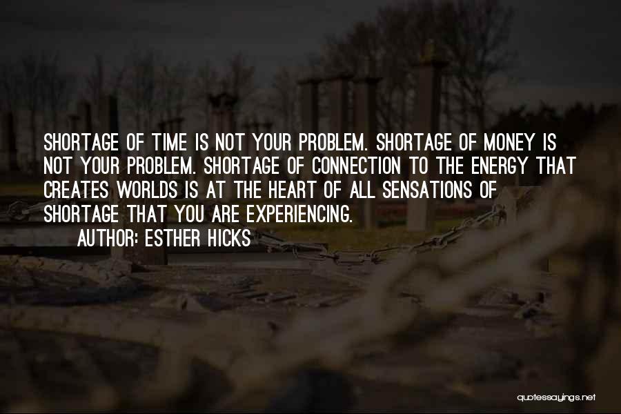 Energy Shortage Quotes By Esther Hicks