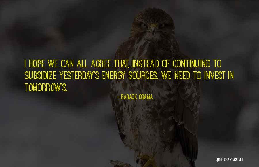 Energy Sources Quotes By Barack Obama