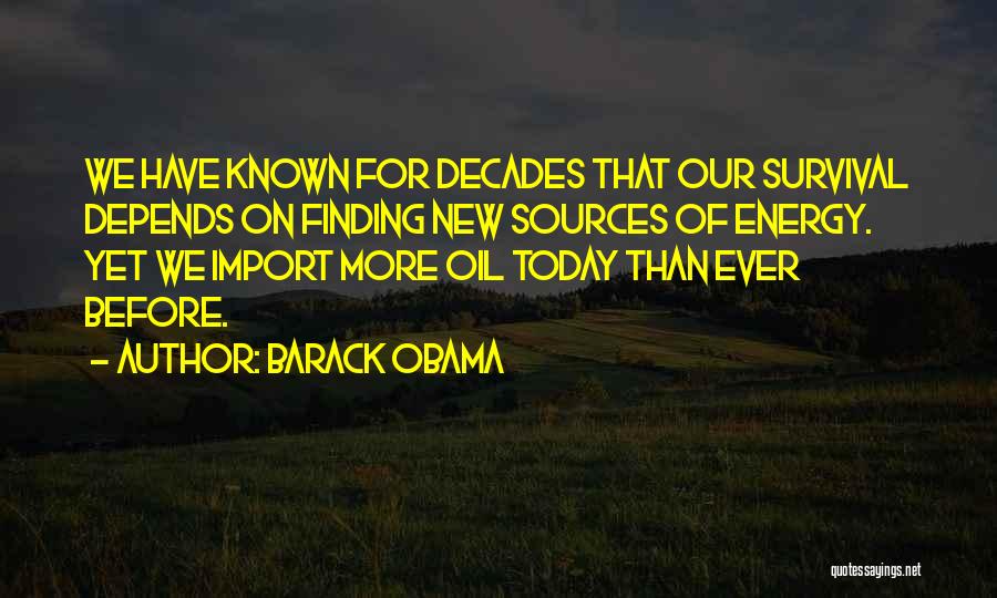 Energy Sources Quotes By Barack Obama