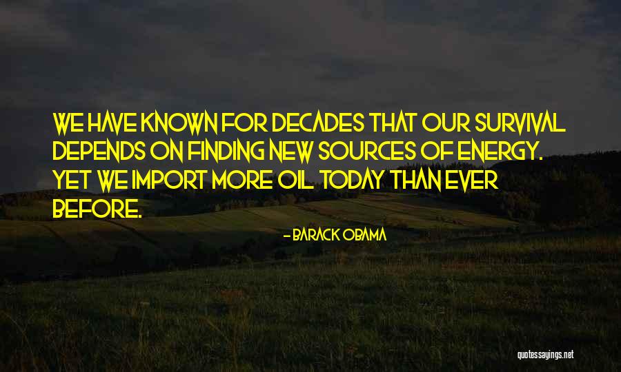 Energy Sources Quotes By Barack Obama