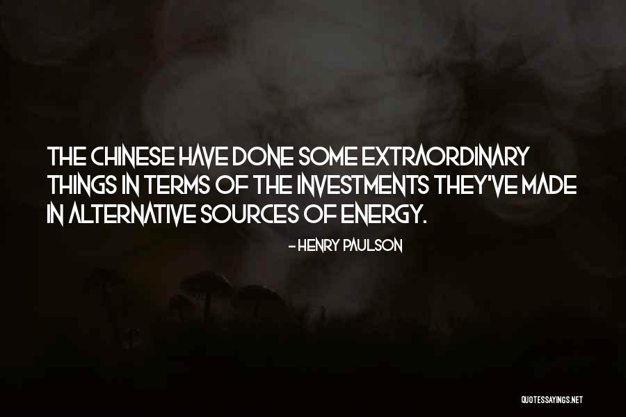 Energy Sources Quotes By Henry Paulson