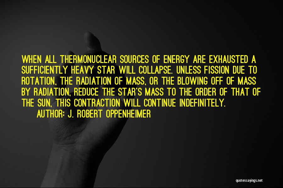 Energy Sources Quotes By J. Robert Oppenheimer