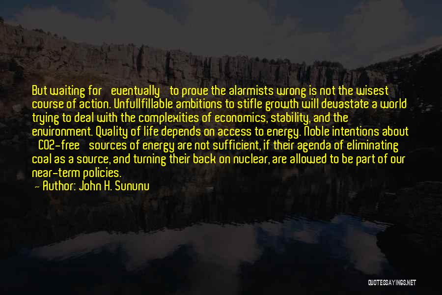 Energy Sources Quotes By John H. Sununu