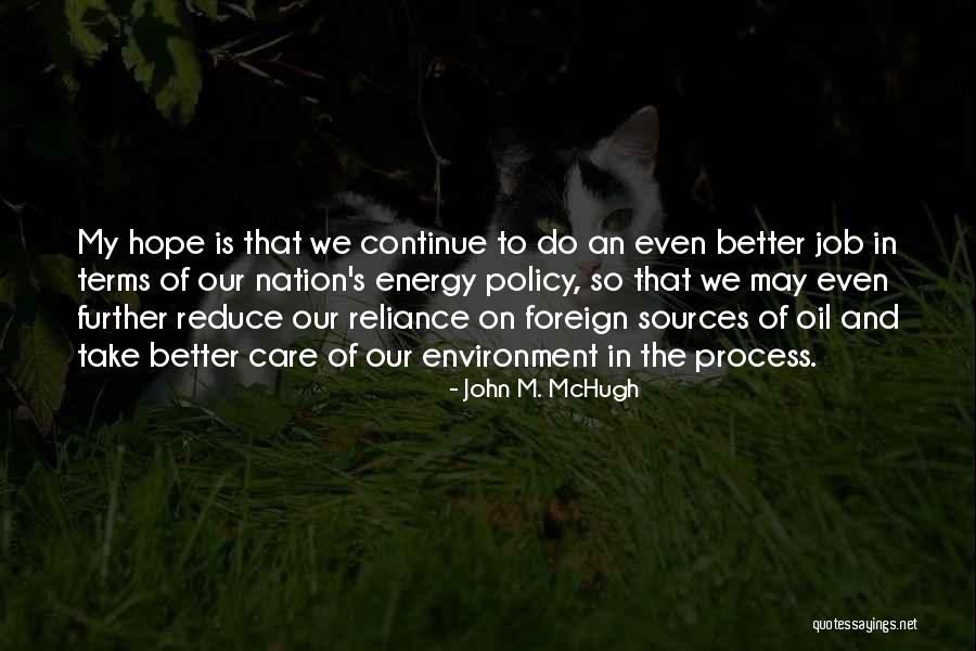 Energy Sources Quotes By John M. McHugh