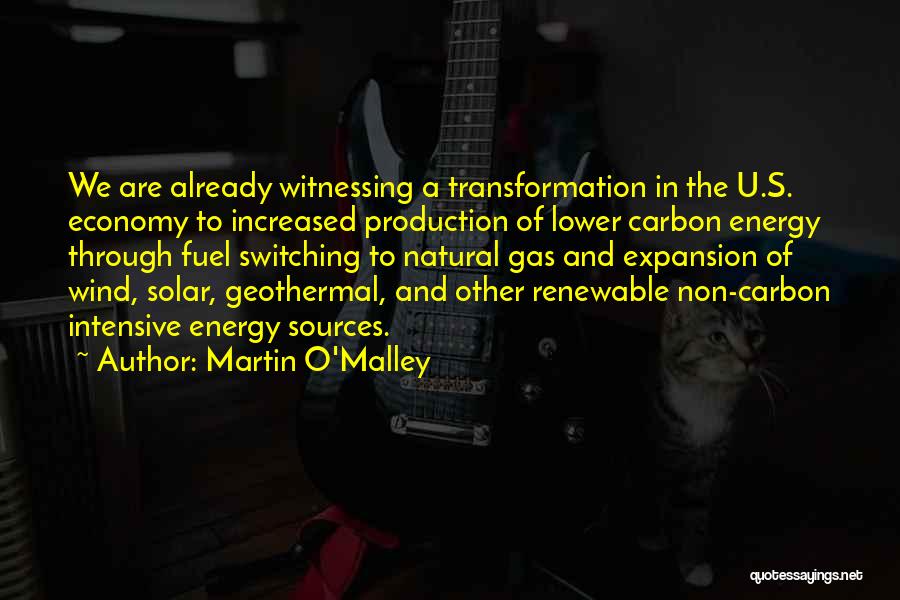 Energy Sources Quotes By Martin O'Malley