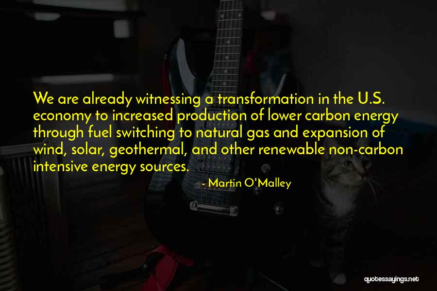 Energy Sources Quotes By Martin O'Malley