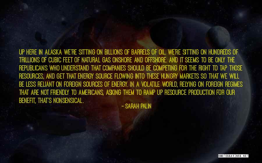 Energy Sources Quotes By Sarah Palin