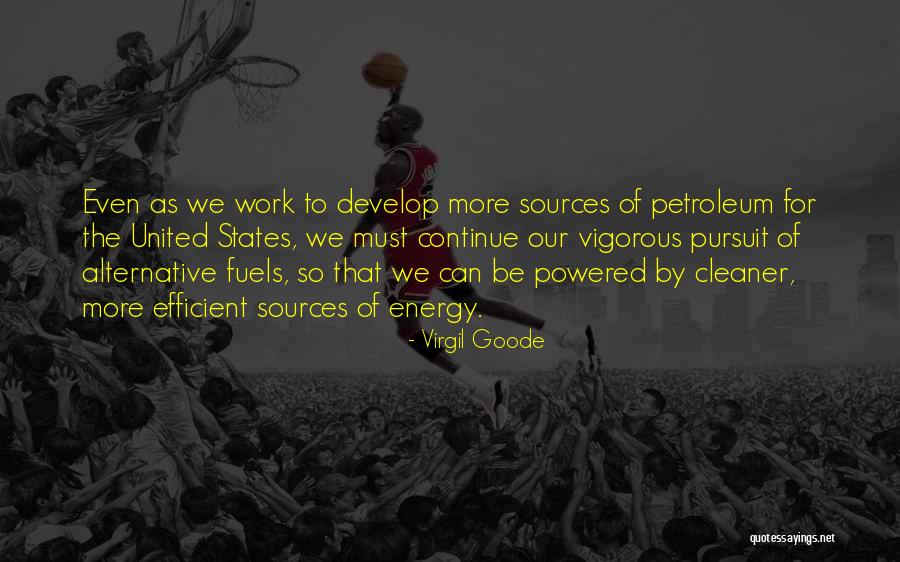 Energy Sources Quotes By Virgil Goode