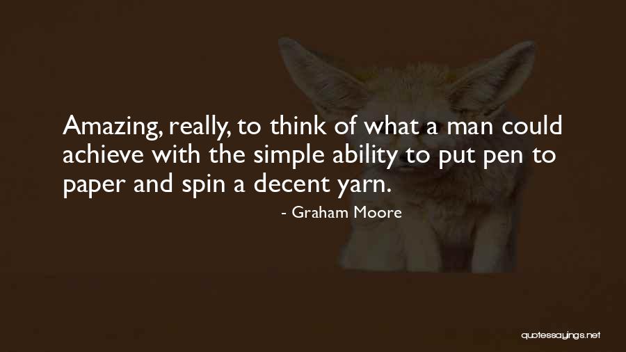 Energy Theme Quotes By Graham Moore Energy Theme Quotes By Graham Moore
