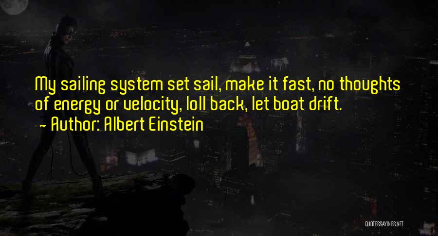 Energy Thoughts Quotes By Albert Einstein