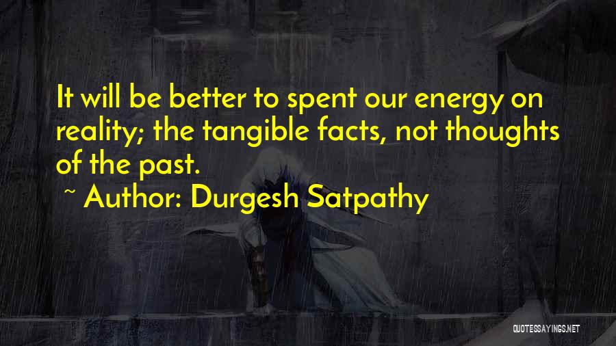 Energy Thoughts Quotes By Durgesh Satpathy
