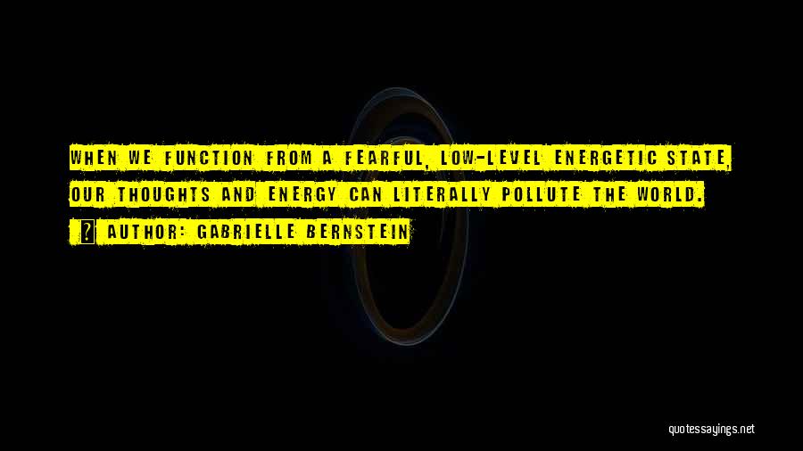 Energy Thoughts Quotes By Gabrielle Bernstein