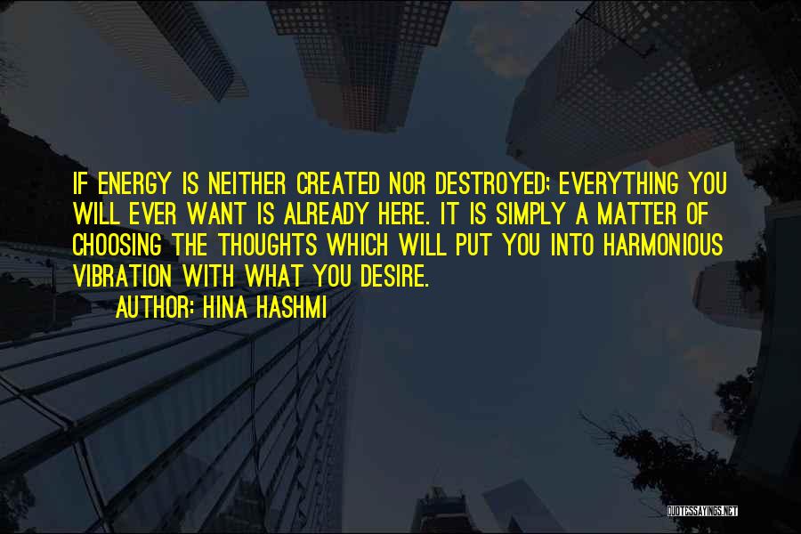 Energy Thoughts Quotes By Hina Hashmi
