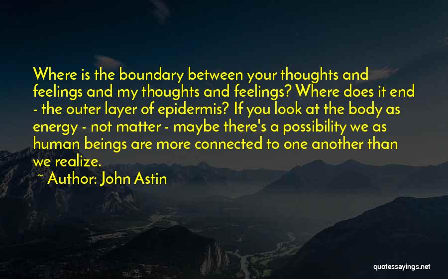 Energy Thoughts Quotes By John Astin