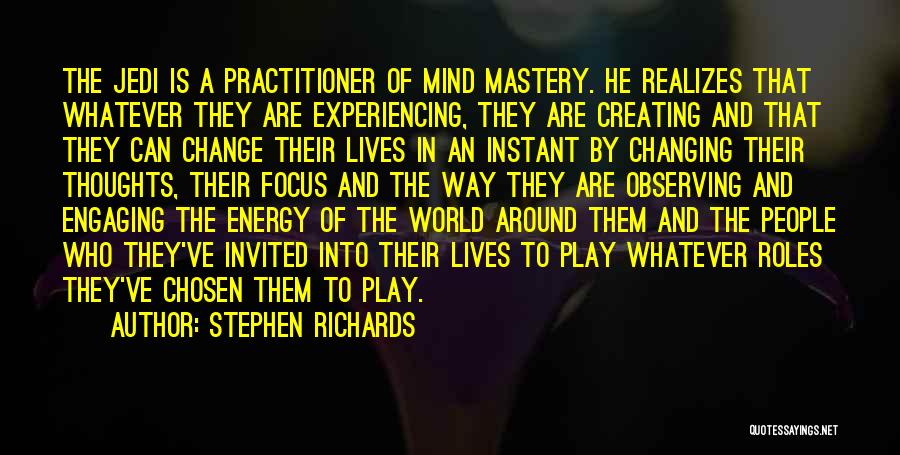 Energy Thoughts Quotes By Stephen Richards