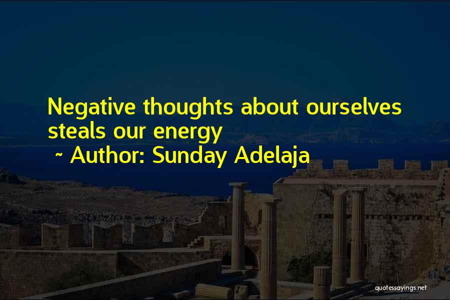 Energy Thoughts Quotes By Sunday Adelaja