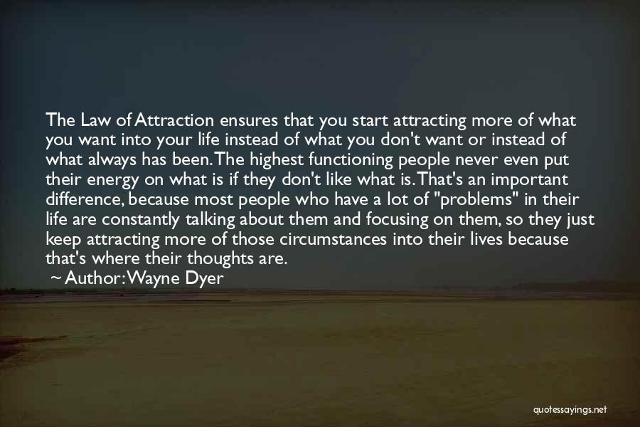 Energy Thoughts Quotes By Wayne Dyer