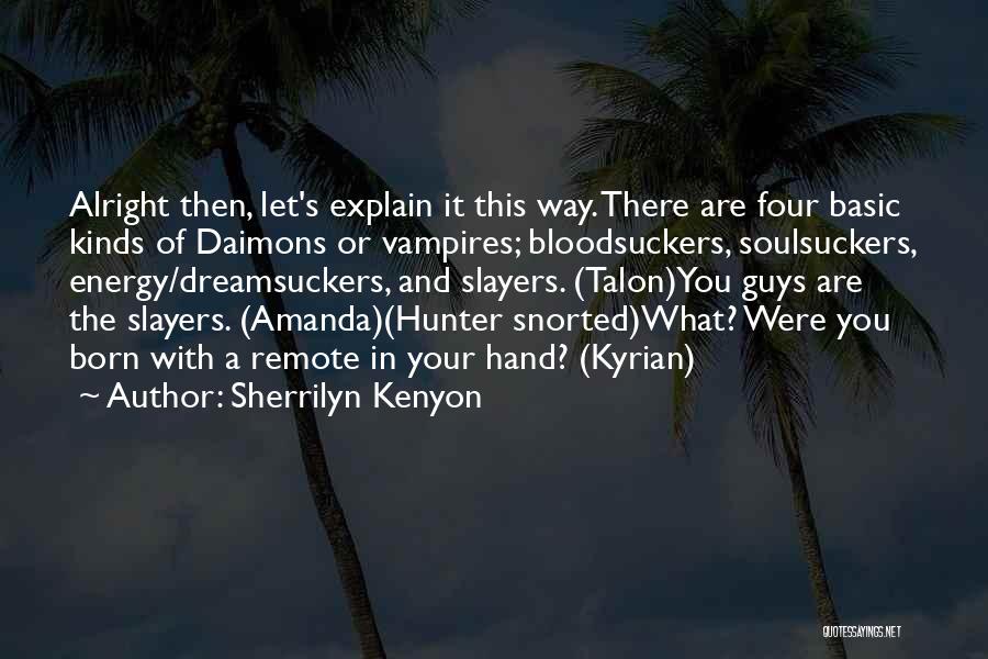 Energy Vampires Quotes By Sherrilyn Kenyon
