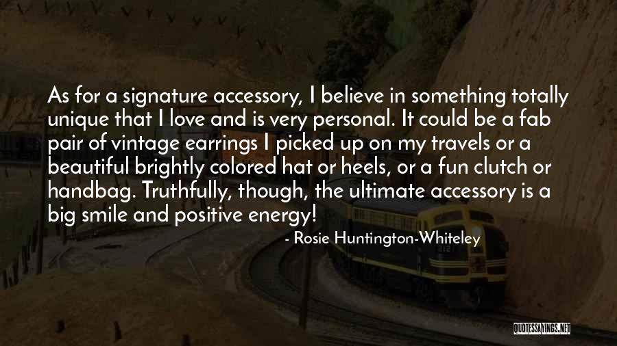 Energy Which Travels Quotes By Rosie Huntington-Whiteley Energy Which Travels Quotes By Rosie Huntington-Whiteley
