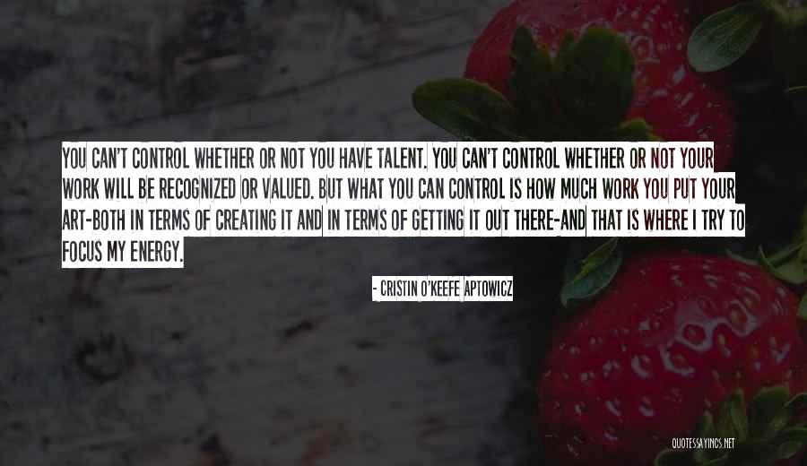 Energy You Put Out Quotes By Cristin O'Keefe Aptowicz Energy You Put Out Quotes By Cristin O'Keefe Aptowicz