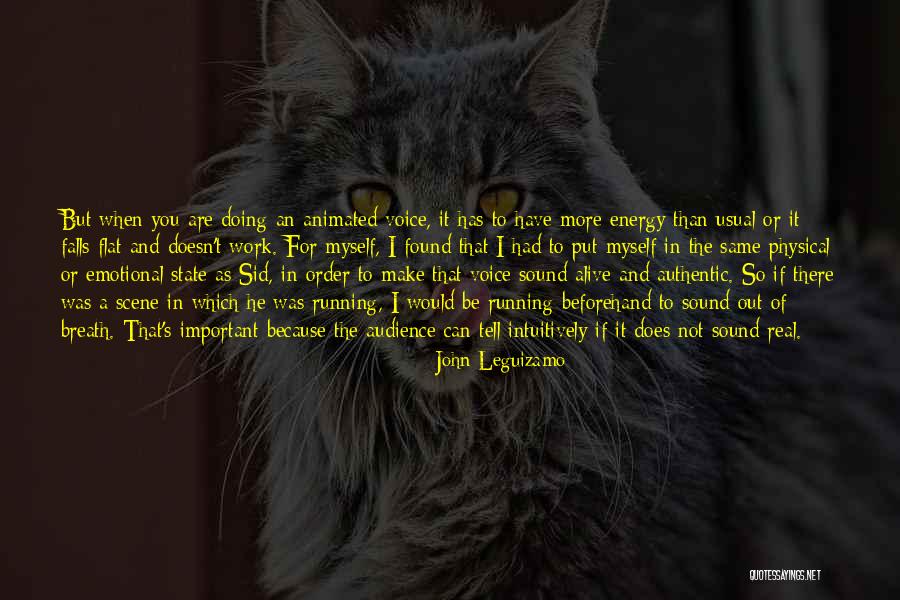Energy You Put Out Quotes By John Leguizamo Energy You Put Out Quotes By John Leguizamo