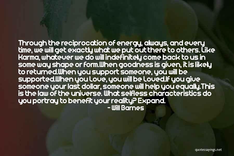 Energy You Put Out Quotes By Will Barnes Energy You Put Out Quotes By Will Barnes