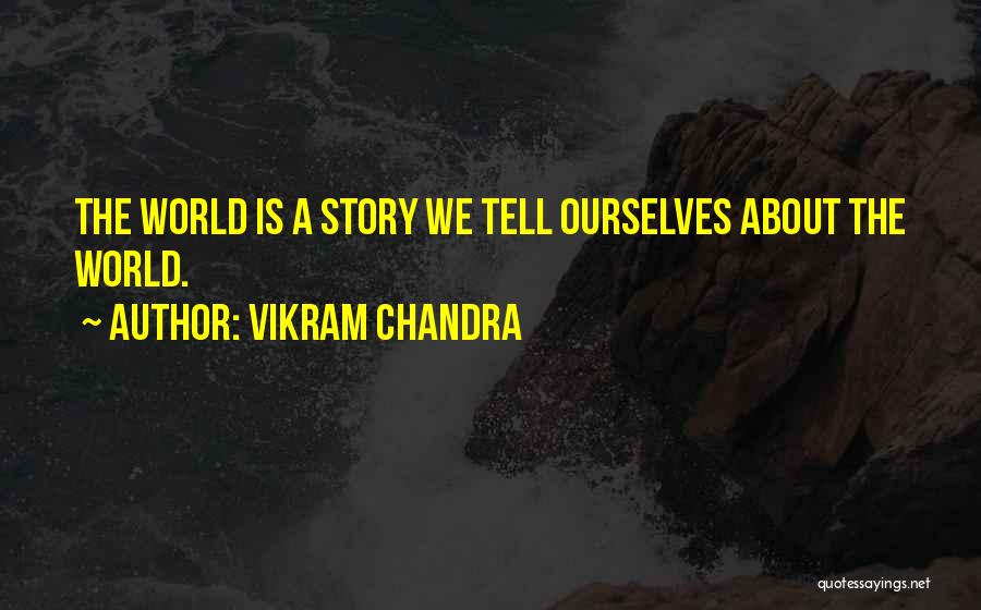 Enerlista Quotes By Vikram Chandra